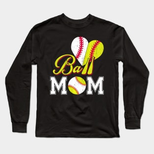 Funny Ball Mom Softball Baseball Long Sleeve T-Shirt